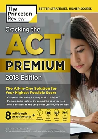 Download Book [PDF] Cracking the ACT Premium Edition with 8 Practice Tests, 2018: The All-in-One