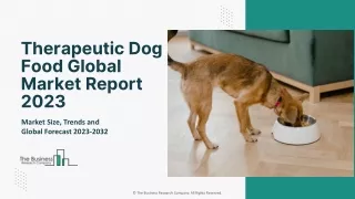 Therapeutic Dog Food Market 2023 : By Size, Segments, Trends, Growth And Share