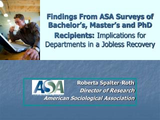 Findings From ASA Surveys of Bachelor’s, Master’s and PhD Recipients: Implications for Departments in a Jobless Recovery