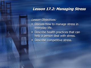 Lesson 17.2: Managing Stress