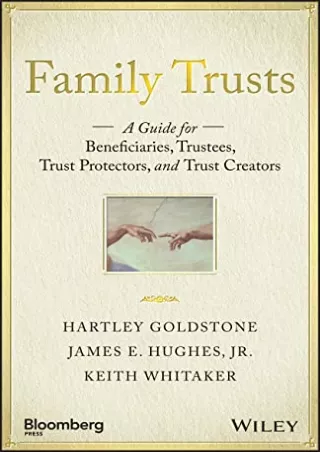 get [PDF] Download Family Trusts: A Guide for Beneficiaries, Trustees, Trust Protectors, and