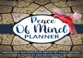 (PDF) PEACE OF MIND PLANNER: Important information about my final wishes, financ