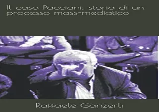 [PDF] Il caso Pacciani: storia di un processo mass-mediatico (Italian Edition) F