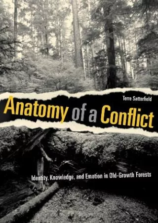 Read ebook [PDF] Anatomy of a Conflict: Identity, Knowledge, and Emotion in Old-Growth Forests