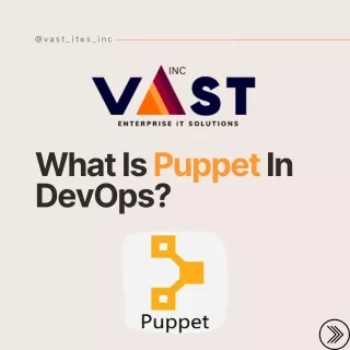 VAST ITES INC. - What Is Puppet In DevOps