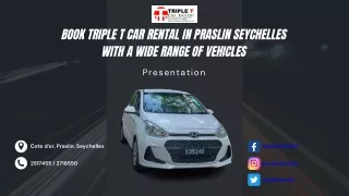 Book Triple T Car Rental in Praslin Seychelles with a Wide Range of Vehicles