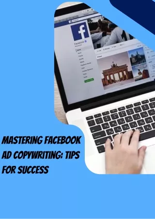 Mastering Facebook Ad Copywriting Tips for Success