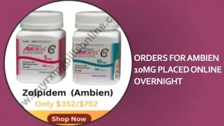 Orders for ambien 10mg Placed Online Overnight