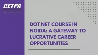 Dot Net Course in Noida A Gateway to Lucrative Career Opportunities