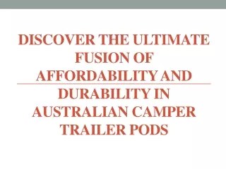 Affordability and Durability in Australian Camper Trailer Pods