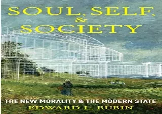 Download Soul, Self, and Society: The New Morality and the Modern State Full