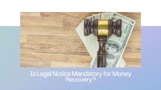 Is Legal Notice Mandatory for Money Recovery