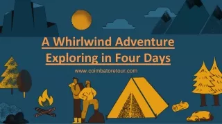 A Whirlwind Adventure Exploring in Four Days
