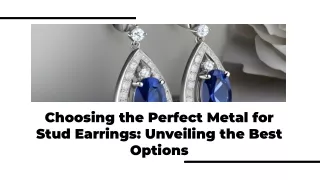 A Comparison of the Ideal Metal for Stud Earrings