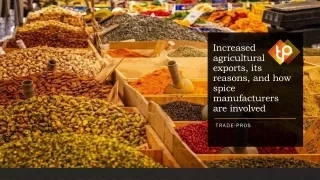 Increased agricultural exports, its reasons, and