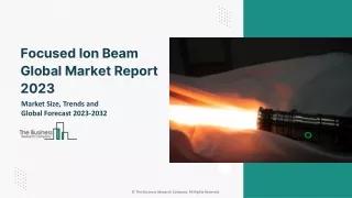 Focused Ion Beam Global Market Size, Share, By Ion Source, By Application, By Vertical, Opportunity Analysis and Industr