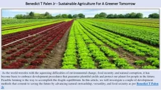 Benedict T Palen Jr - Sustainable Agriculture For A Greener Tomorrow