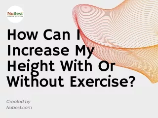 How Can I Increase My Height Naturally With Or Without Exercise