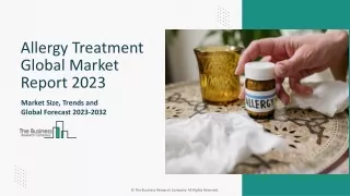 Global Allergy Treatment Market Trends And Growth Rate By 2032