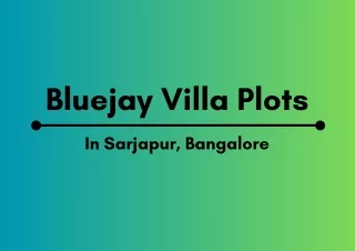 Bluejay Villa Plots In Sarjapur Bangalore - PDF