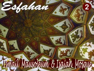 Iran Esfahan Ismail Mausoleum and Isaiah Mosque2