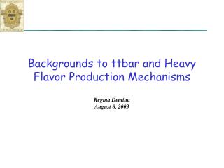 Backgrounds to ttbar and Heavy Flavor Production Mechanisms