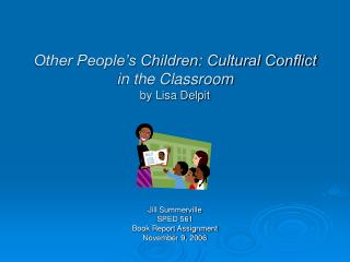 Other People’s Children: Cultural Conflict in the Classroom by Lisa Delpit