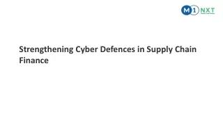 Strengthening Cyber Defences in Supply Chain Finance-M1NXT