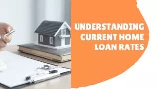 Understanding Current Home Loan Rates