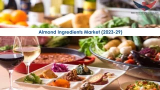 Almond Ingredients Market Size, Growth and Research Report 2029.