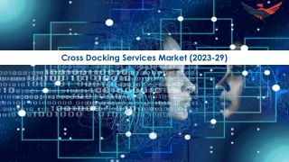 Cross Docking Services Market Size, Growth and Research Report 2029.