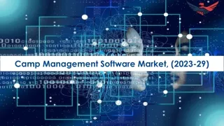 Camp Management Software Market Future Prospects and Forecast To 2029