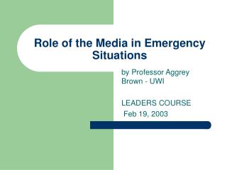 Role of the Media in Emergency Situations