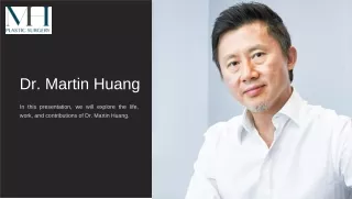 Dr. Martin Huang