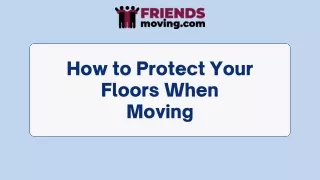 How to Protect Your Floors When Moving