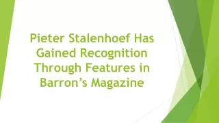 Pieter Stalenhoef Has Gained Recognition Through Features in Barron’s Magazine