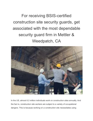 For receiving BSIS-certified construction site security guards, get associated with the most dependable security guard f