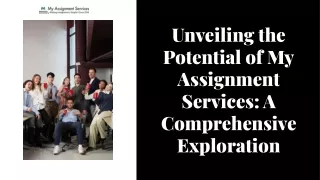 Unveiling the Potential of My Assignment Services A Comprehensive Exploration