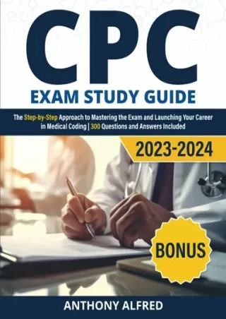 get [PDF] Download CPC Exam Study Guide: The Step-by-Step Approach to Mastering the Exam and