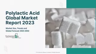 2023 Polylactic Acid Market On-Going Trends, Key Findings And Latest Technology