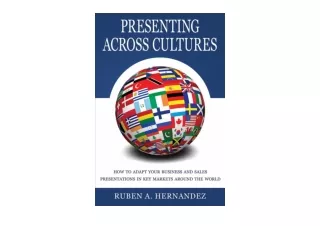 Ebook download Presenting Across Cultures Adapting Your Business and Sales Prese