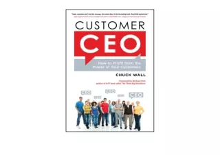 PDF read online Customer CEO How to Profit from the Power of Your Customers unli