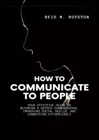 [PDF] READ] Free HOW TO COMMUNICATE TO PEOPLE: Your Effective Guide to Beco