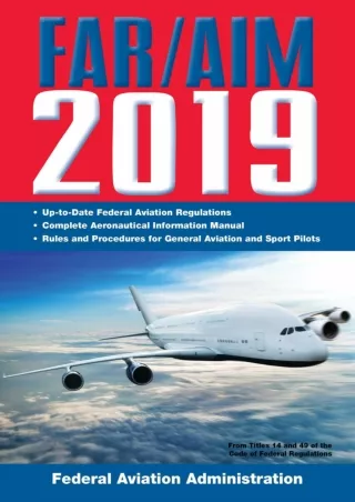 Full PDF FAR/AIM 2019: Up-to-Date FAA Regulations / Aeronautical Information Manual