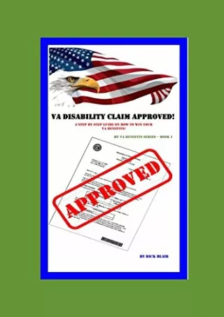 Read Book VA Disability Claim Approved!: A Step by Step Guide on How to Win Your VA