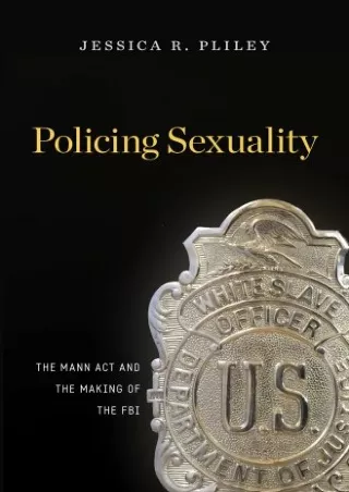 Read Book Policing Sexuality: The Mann Act and the Making of the FBI