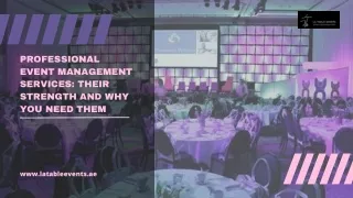 Professional Event Management Services: Their Strength and Why You Need Them