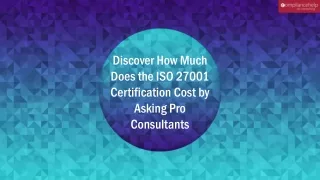 Discover How Much Does the ISO 27001 Certification Cost by Asking Pro Consultant