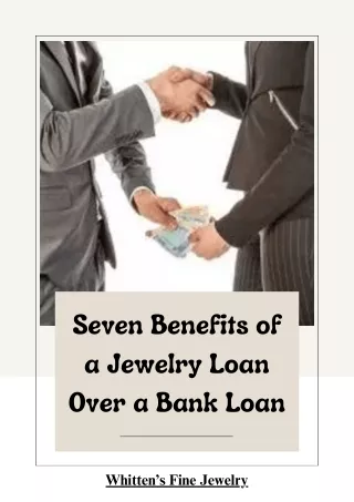 Seven Benefits of a Jewelry Loan Over a Bank Loan