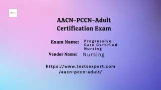 AACN PCCN Adult Certification Exam Study Guide, Practice Questions, and Tips